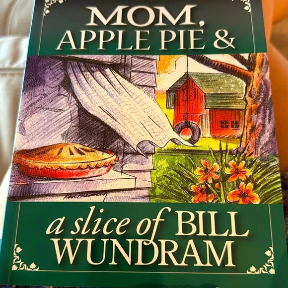 *Final Price* MOM, APPLE PIE & A Slice of Bill Wundram Quad Cities EUC Signed! - Picture 1 of 3